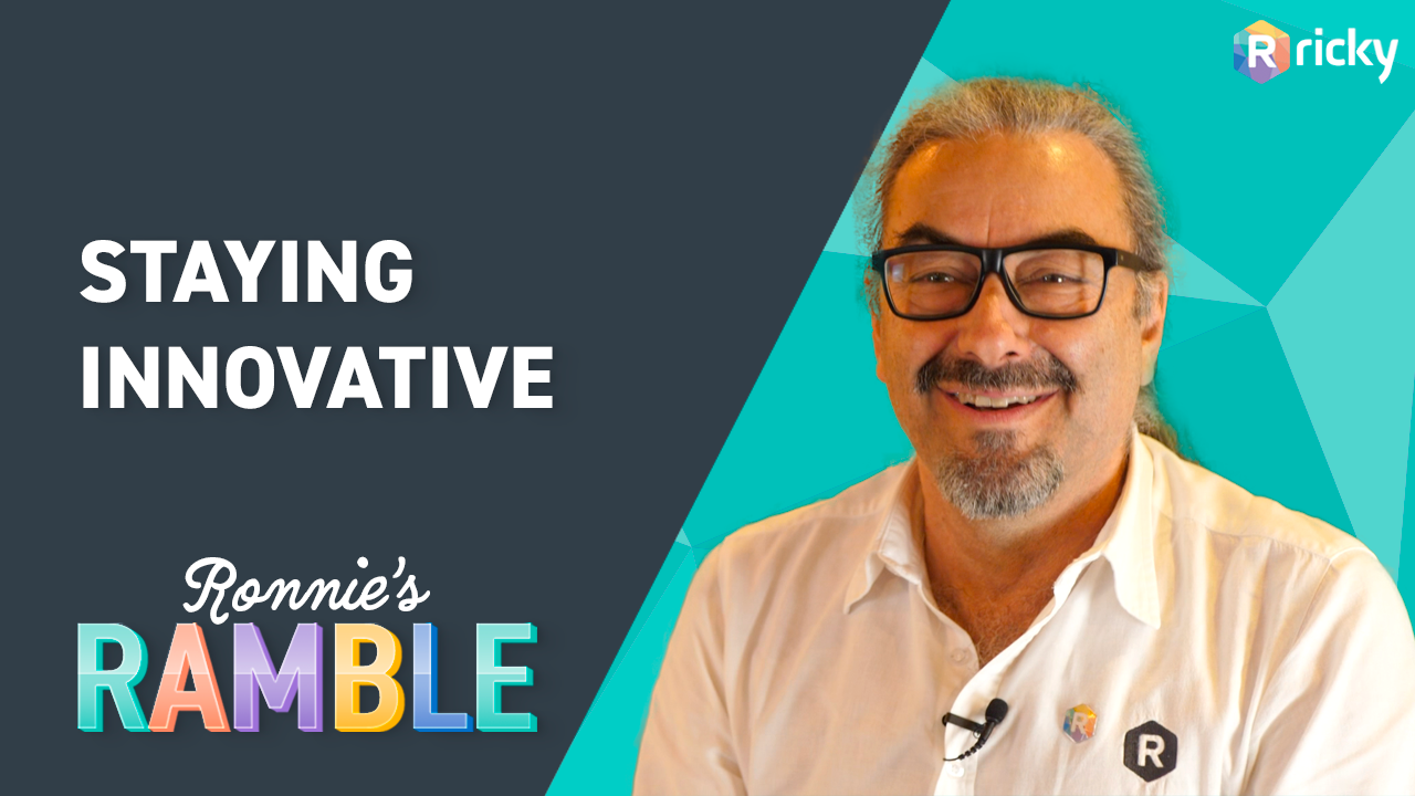 Ronnie's Ramble Episode 11: Staying Innovative