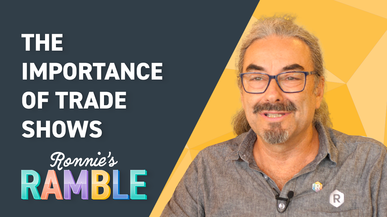 Ronnie's Ramble Season 2, Episode 3: The Importance of Tradeshows